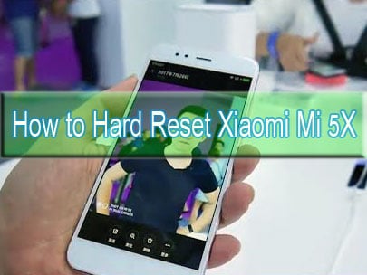 Xiaomi Mi 5X hard reset