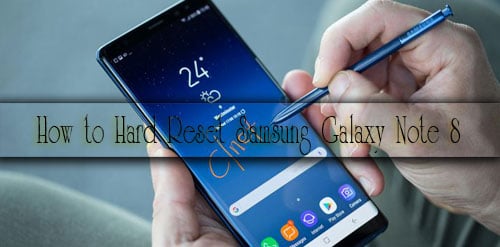 Samsung Galaxy Note8 hard reset